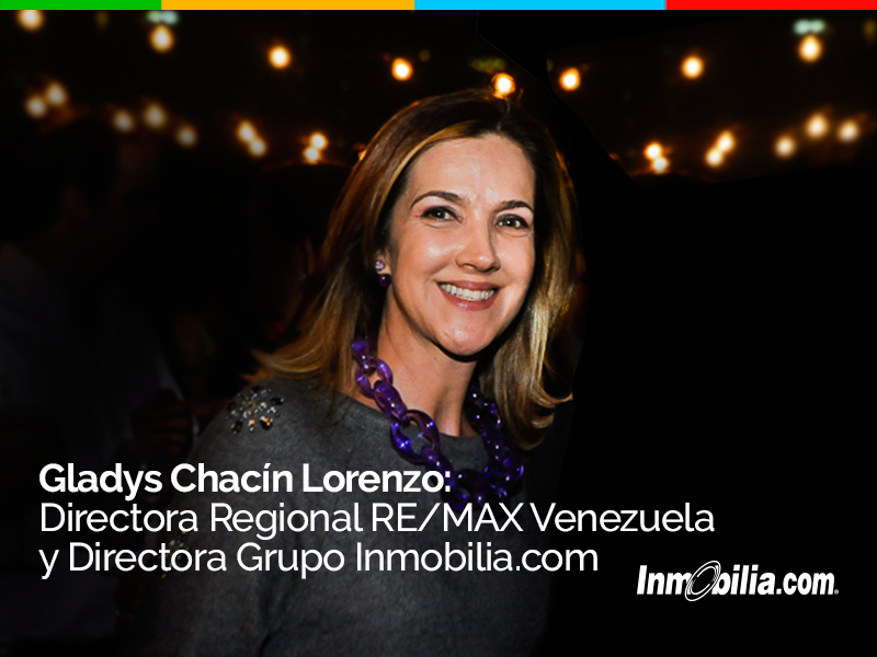 Entrevista a Gladys Chacín Lorenzo, directora de RE/MAX Venezuela y de Inmobilia.com.