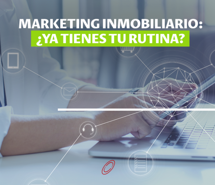 rutina de marketing para asesores inmobiliarios
